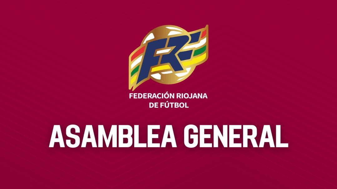 Asamblea General del Fútbol Riojano el proximo 23 de Junio en Riojaforum